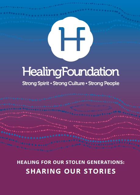 Healing for Our Stolen Generations: Sharing Our Stories