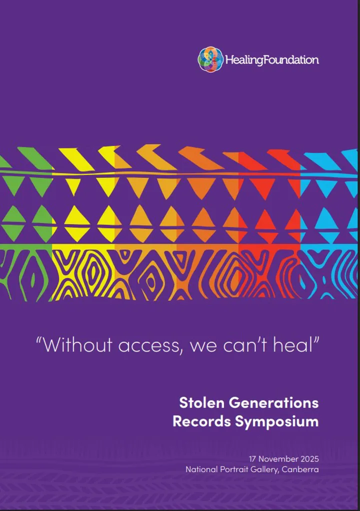 The Healing Foundation Stolen Generations Records Symposium Final Report 2025 